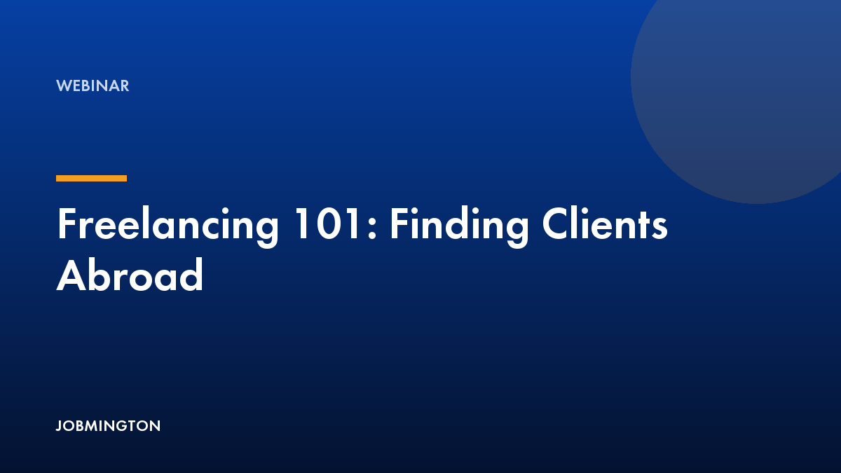 Freelancing 101: Finding Clients Abroad